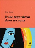 Couverture de Je me regarderai dans les yeux