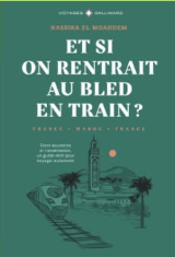 Couverture de Et si on rentrait au bled en train ?